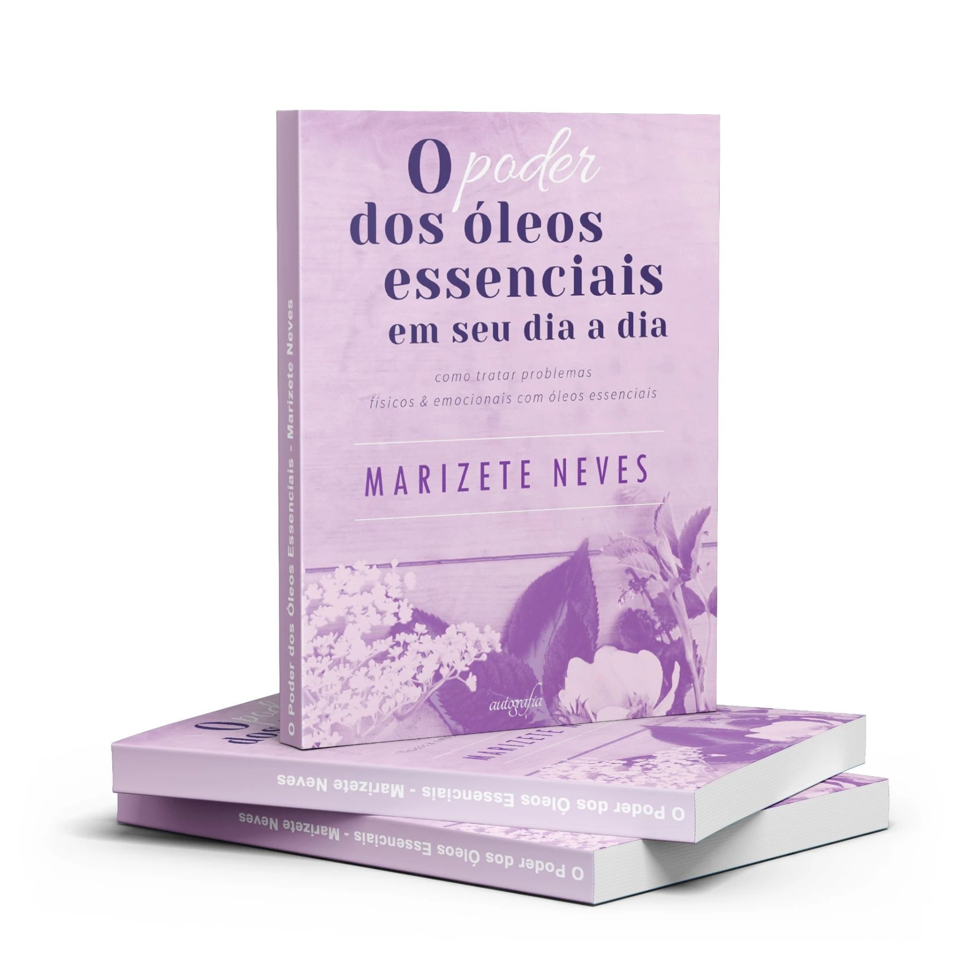 Capa do livro O Poder dos Óleos Essenciais em seu Dia a Dia